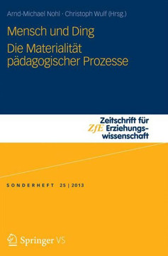 Mensch Und Ding: Die Materialit?t P?dagogischer Prozesse