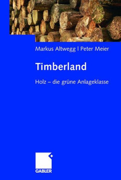 Timberland: Holz - Die Gr?ne Anlageklasse