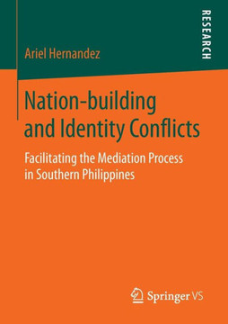 Nation-Building and Identity Conflicts: Facilitating the Mediation Process in Southern Philippines