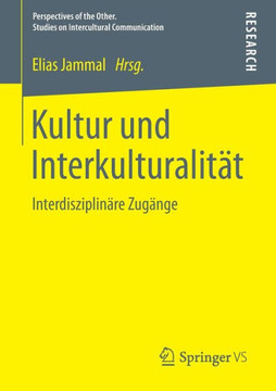 Kultur Und Interkulturalit?t: Interdisziplin?re Zug?nge