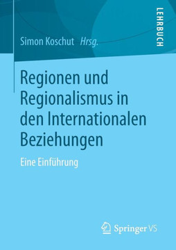 Regionen Und Regionalismus in Den Internationalen Beziehungen: Eine Einf?hrung