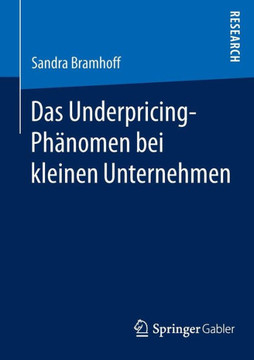 Das Underpricing-Ph?nomen Bei Kleinen Unternehmen Das Underpricing-Ph?nomen Bei Kleinen Unternehmen