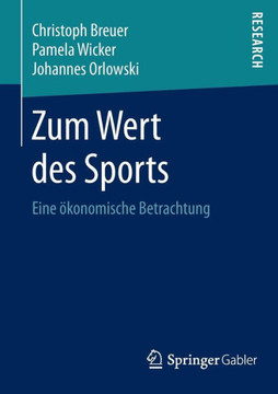 Zum Wert Des Sports: Eine ?konomische Betrachtung