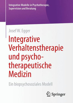 Integrative Verhaltenstherapie Und Psychotherapeutische Medizin: Ein Biopsychosoziales Modell