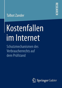 Kostenfallen Im Internet: Schutzmechanismen Des Verbraucherrechts Auf Dem Pr?fstand