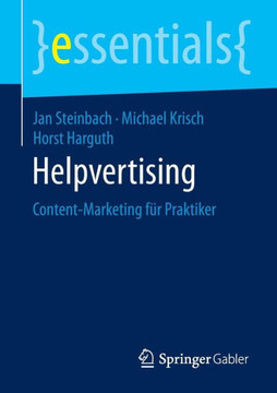 Helpvertising: Content-Marketing F?r Praktiker