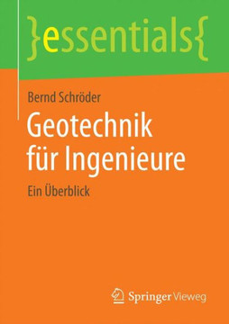 Geotechnik F?r Ingenieure: Ein ?berblick Geotechnik F?r Ingenieure: Ein ?berblick