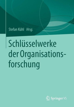 Schl?sselwerke Der Organisationsforschung