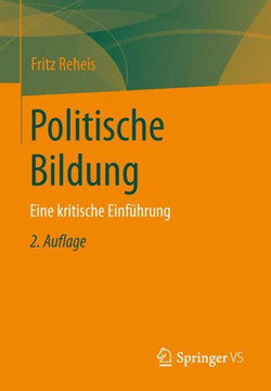 Politische Bildung: Eine Kritische Einf?hrung Politische Bildung: Eine Kritische Einf?hrung