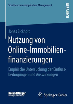 Nutzung Von Online-Immobilienfinanzierungen: Empirische Untersuchung Der Einflussbedingungen Und Auswirkungen Nutzung Von Online-Immobilienfinanzierungen: Empirische Untersuchung Der Einflussbedingungen Und Auswirkungen