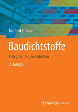 Baudichtstoffe: Erfolgreich Fugen Abdichten