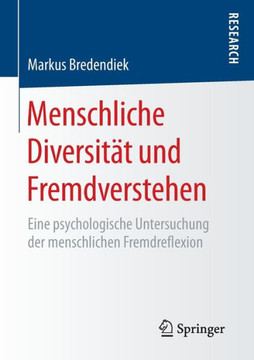 Menschliche Diversit?t Und Fremdverstehen: Eine Psychologische Untersuchung Der Menschlichen Fremdreflexion