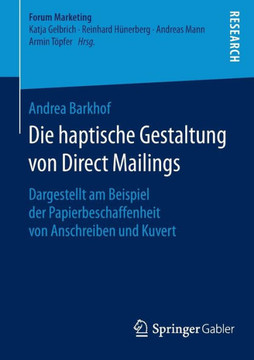Die Haptische Gestaltung Von Direct Mailings: Dargestellt Am Beispiel Der Papierbeschaffenheit Von Anschreiben Und Kuvert