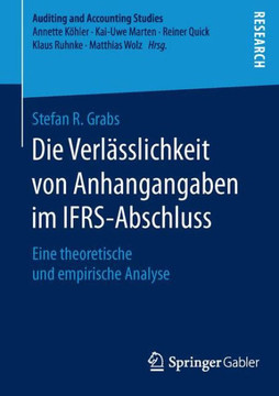 Die Verl?sslichkeit Von Anhangangaben Im Ifrs-Abschluss: Eine Theoretische Und Empirische Analyse