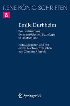 Emile Durkheim: Zur Bestimmung Der Franz?sischen Soziologie in Deutschland