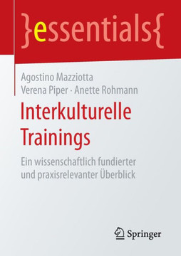 Interkulturelle Trainings: Ein Wissenschaftlich Fundierter Und Praxisrelevanter ?berblick