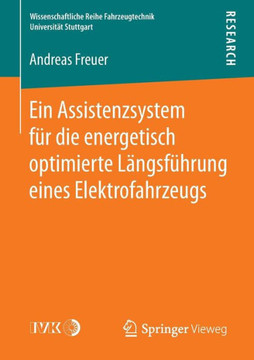 Ein Assistenzsystem F?r Die Energetisch Optimierte L?ngsf?hrung Eines Elektrofahrzeugs