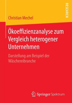 ?koeffizienzanalyse Zum Vergleich Heterogener Unternehmen: Darstellung Am Beispiel Der W?schereibranche