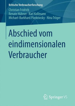Abschied Vom Eindimensionalen Verbraucher Abschied Vom Eindimensionalen Verbraucher