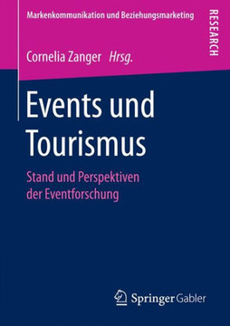 Events Und Tourismus: Stand Und Perspektiven Der Eventforschung