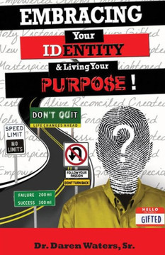 Embracing Your Identity And Living Your Purpose