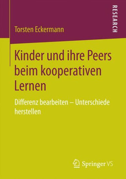 Kinder Und Ihre Peers Beim Kooperativen Lernen: Differenz Bearbeiten - Unterschiede Herstellen