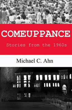 Comeuppance: Stories From The 1960S