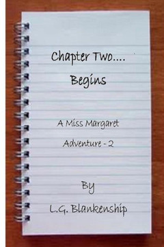 Chapter Two...Begins: A Miss Margaret Adventure