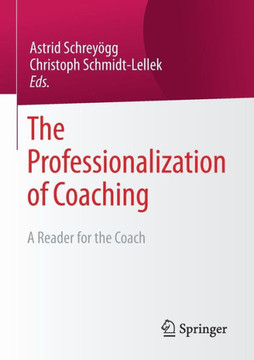 The Professionalization of Coaching: A Reader for the Coach