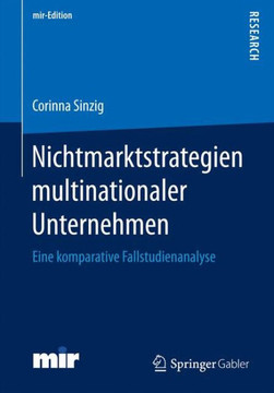 Nichtmarktstrategien Multinationaler Unternehmen: Eine Komparative Fallstudienanalyse