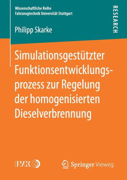 Simulationsgest?tzter Funktionsentwicklungsprozess Zur Regelung Der Homogenisierten Dieselverbrennung