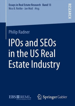 IPOs and Seos in the Us Real Estate Industry