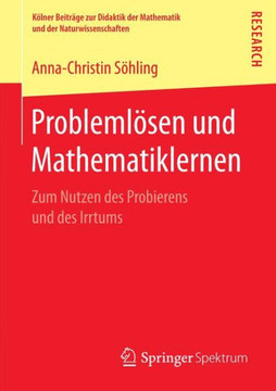 Probleml?sen Und Mathematiklernen: Zum Nutzen Des Probierens Und Des Irrtums