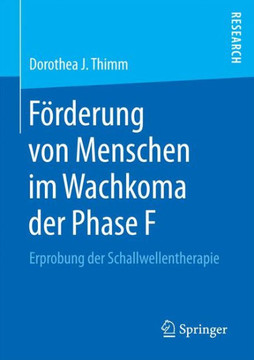 F?rderung Von Menschen Im Wachkoma Der Phase F: Erprobung Der Schallwellentherapie