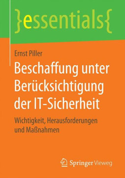 Beschaffung Unter Ber?cksichtigung Der It-Sicherheit: Wichtigkeit, Herausforderungen Und Ma?nahmen