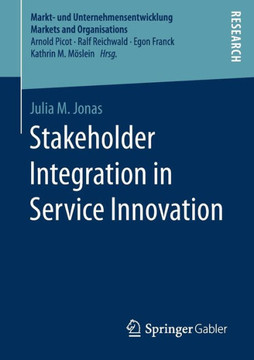 Stakeholder Integration in Service Innovation Stakeholder Integration in Service Innovation
