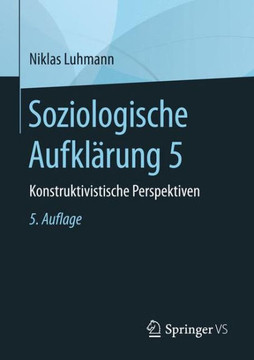 Soziologische Aufkl?rung 5: Konstruktivistische Perspektiven