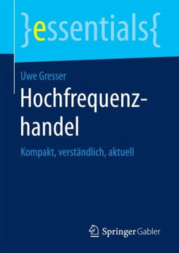 Hochfrequenzhandel: Kompakt, Verst?ndlich, Aktuell Hochfrequenzhandel: Kompakt, Verst?ndlich, Aktuell