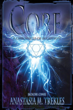 Core (Chronicles Of M'Gistryn)