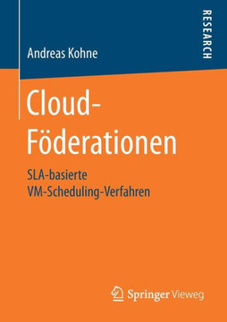 Cloud-F?derationen: Sla-Basierte VM-Scheduling-Verfahren