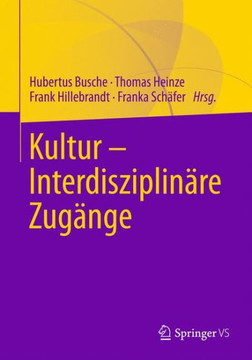 Kultur - Interdisziplin?re Zug?nge