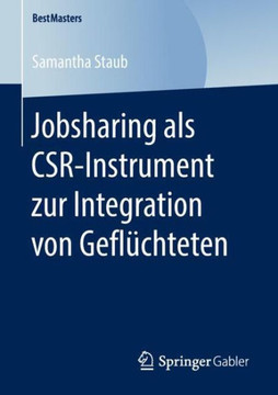 Jobsharing ALS Csr-Instrument Zur Integration Von Gefl?chteten