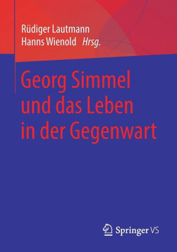 Georg Simmel Und Das Leben in Der Gegenwart