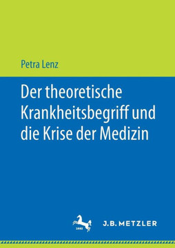 Der Theoretische Krankheitsbegriff Und Die Krise Der Medizin