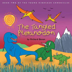 The Tangled Pteranodon (The Young Dinosaur Chronicles)