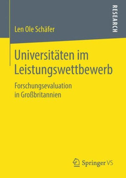 Universit?ten Im Leistungswettbewerb: Forschungsevaluation in Gro?britannien