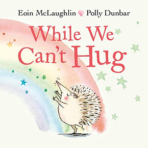 While We Can'T Hug (A Hedgehog And Tortoise Story)