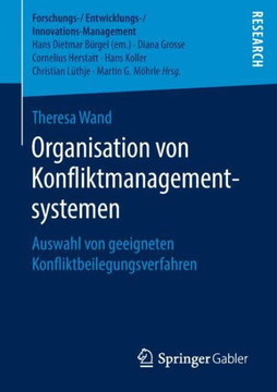Organisation Von Konfliktmanagementsystemen: Auswahl Von Geeigneten Konfliktbeilegungsverfahren