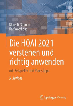 Die Hoai 2021 Verstehen Und Richtig Anwenden: Mit Beispielen Und Praxistipps Die Hoai 2021 Verstehen Und Richtig Anwenden: Mit Beispielen Und Praxistipps