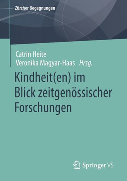 Kindheit(en) Im Blick Zeitgen?ssischer Forschungen